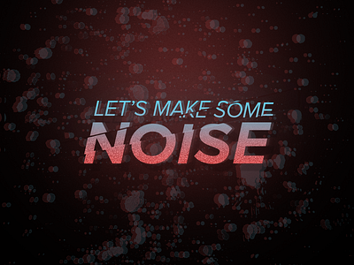 Let's Make Some Noise 3d glitch gradient noise retro