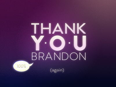 Thank You Brandon (100%)