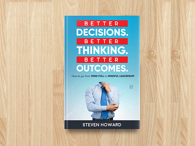 Better Decisions. Better Thinking. Better Outcomes. bookcover