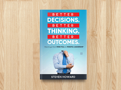 Better Decisions. Better Thinking. Better Outcomes.