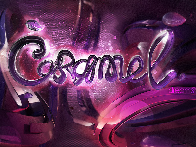 My Caramel Dreams 3d caramel dreams typography