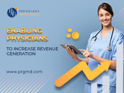 Enabling Physicians to Increase Revenue Generation