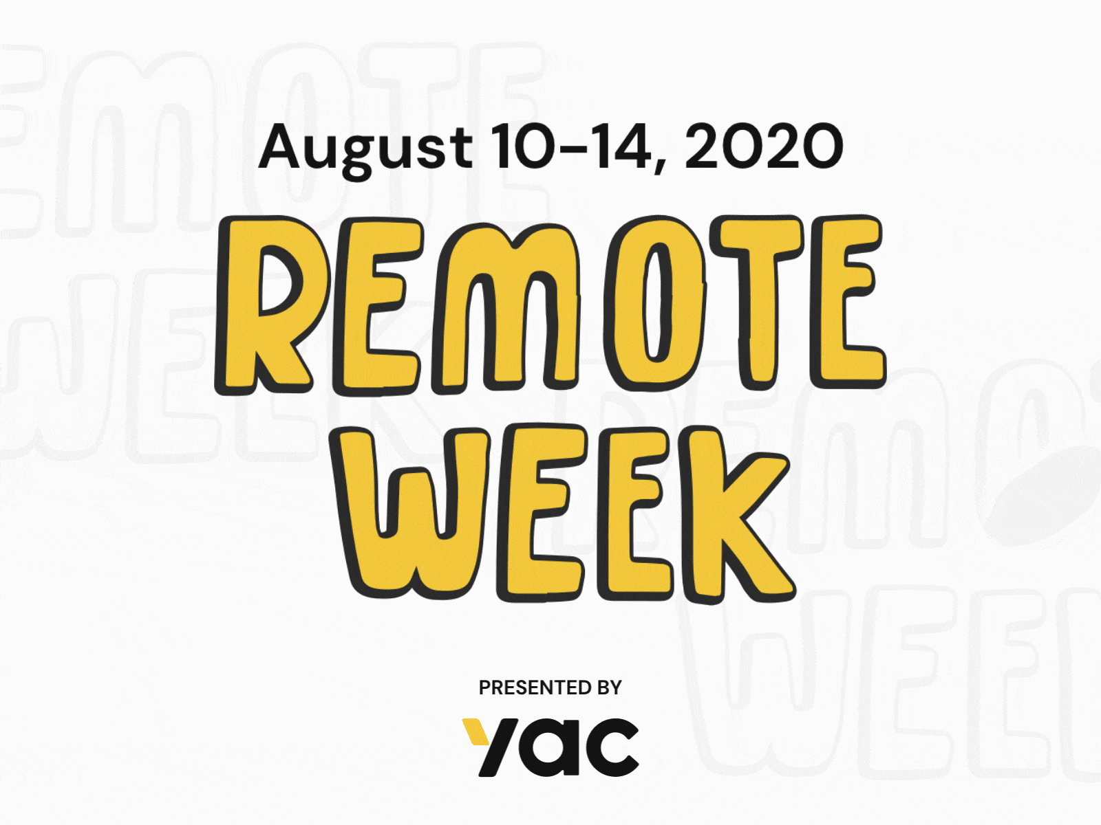 Remote Week August 10-14 ae after effects aftereffects animated gif animations branding event gif logo remote remoteweek yac yac.com yacchat yellow