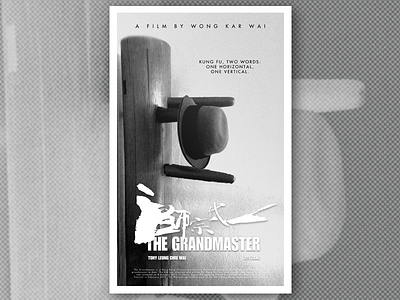 The Grandmaster Poster fu graphic design ip man kung movie poster photography the grandmaster typography wing chun wong kar wai
