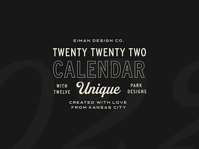 Twenty Twenty Two calendar design co lettering lockup logo midwest national park type vintage