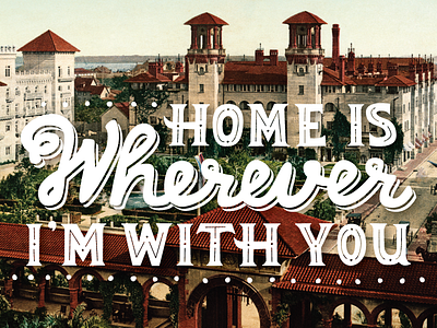 Where You Live edward sharpe hand drawn hand lettering home inline lettering old city quote script st augustine type typography