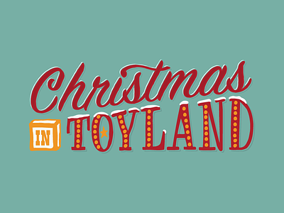 Christmas In Toyland block christmas hand drawn type logo retro script snow toy toy land