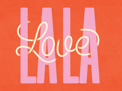 La La Love lettering love