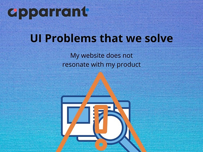 UI Problems that we solve.