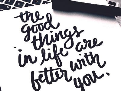 Good Things in Life black create design doodle graphic handlettering lettering marker quote type typography white