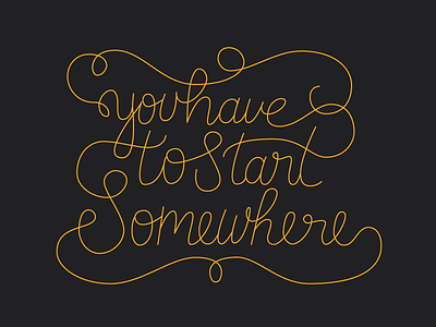 Here is my start! debut hand lettering script single-weight somewhere start type typography