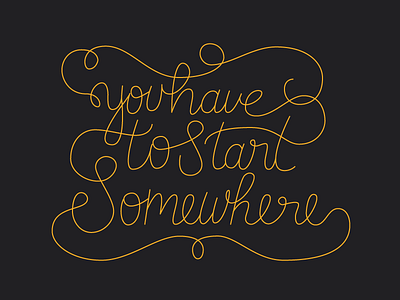 Here is my start! debut hand lettering script single weight somewhere start type typography