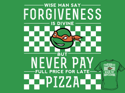 Never Pay Full Price for Late Pizza pizza tmnt tshirt