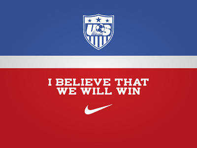 I Believe that We Will Win
