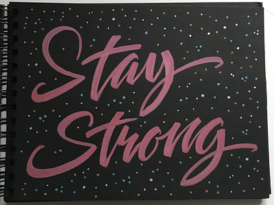 Stay Strong brush script hand lettering