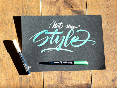 Not my style brush and ink brush calligraphy brush script hand lettering