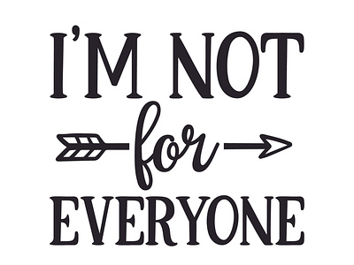 I'm not for everyone