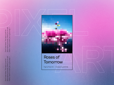 Roses of Tomorrow Pixel Art gradient graphic design mesh gradient pixelart poster typography