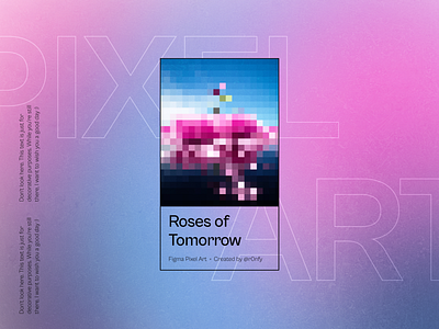Roses of Tomorrow Pixel Art
