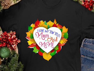 I love Tow Titles mom And Mimi graphic design ui