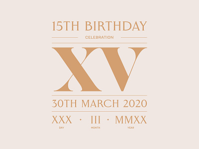 Roman numeral 15th birthday typographic layout 15 ancient roman birthday brand brand identity branding celebration design gold heritage historic lettering logo manchester monogram roman numerals serif typeface translation typography xv