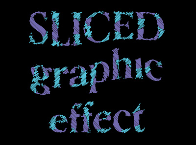 Sliced graphic effect 5 design graphic effect graphic style heading illustration sliced text text text effect text style