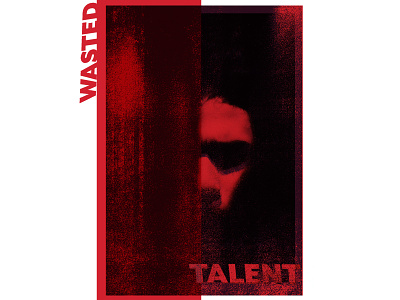 Wasted Talent collage grunge poster texture typography