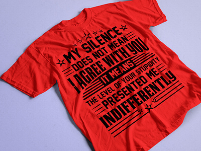 My silence does not mean i agree typography t-shirt