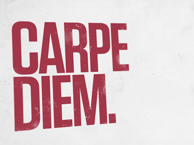 Carpe Diem - Wallpaper