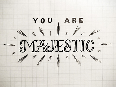 ...Majestic Sketch hand drawn lettering linear majestic rays