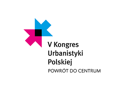 BACK TO THE CENTER - V CONGRESS OF POLISH URBAN PLANNING