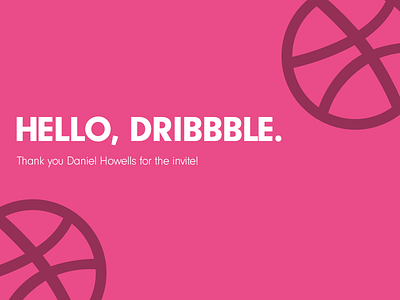 Hello, Dribbble. debut dribbble thank you