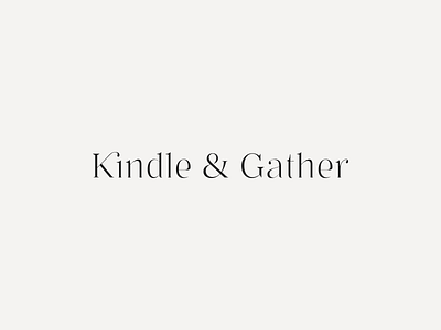 Kindle & Gather