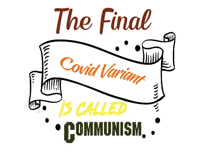 The final covid variant is called Communism branding covid tshirt funny tshirt graphic design illustration tshirt typography vector