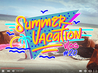 Summer Vacation blogger hand lettered handwriting open type summer vlogger