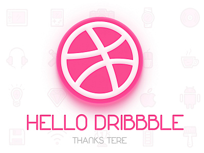 Hello Dribbble！ dribbble！ hello