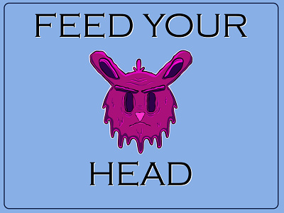 Feed your head