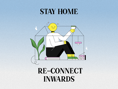 stay home, reconnect inwards character illustration poster reconnect stay home stay safe
