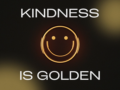 Kindess is golden 3d animation c4d quote