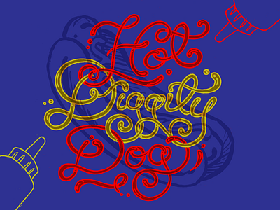 Hot Diggity Dog darrin perry hand drawn type hot diggity dog typography