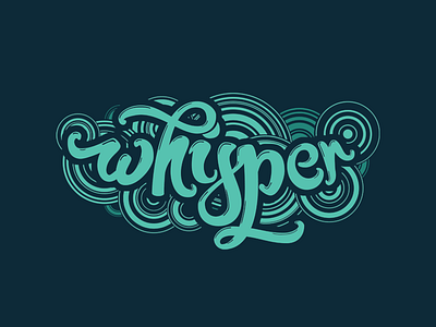 Whisper brush circle design hand drawn hand type illustration lettering print type typography wave whisper
