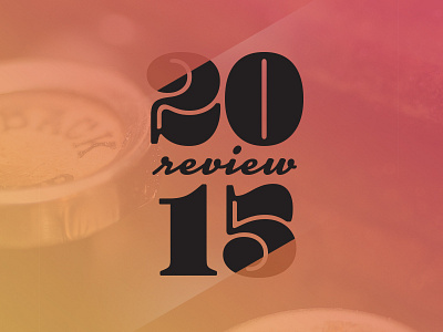 Year In Review 2015 2015 end type year in review