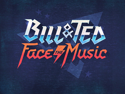 Bill and Ted Face the Music bill and ted excellent adventure lettering metal