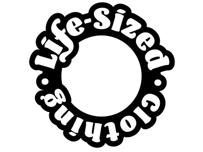 Life-Sized Clothing - circular logo clothing brand logo t shirt design
