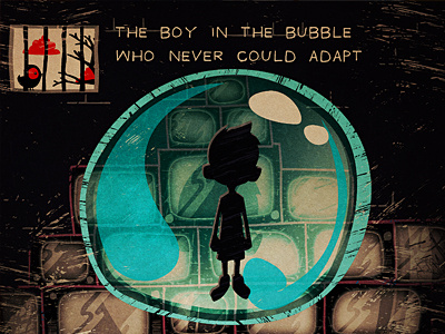 The Boy In The Bubble