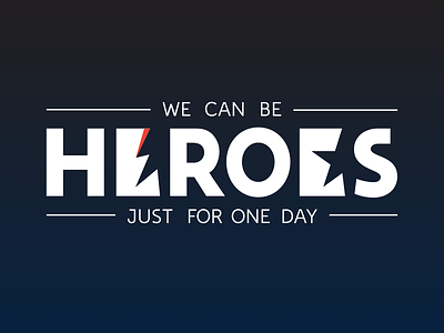 We can be heroes bowie typography