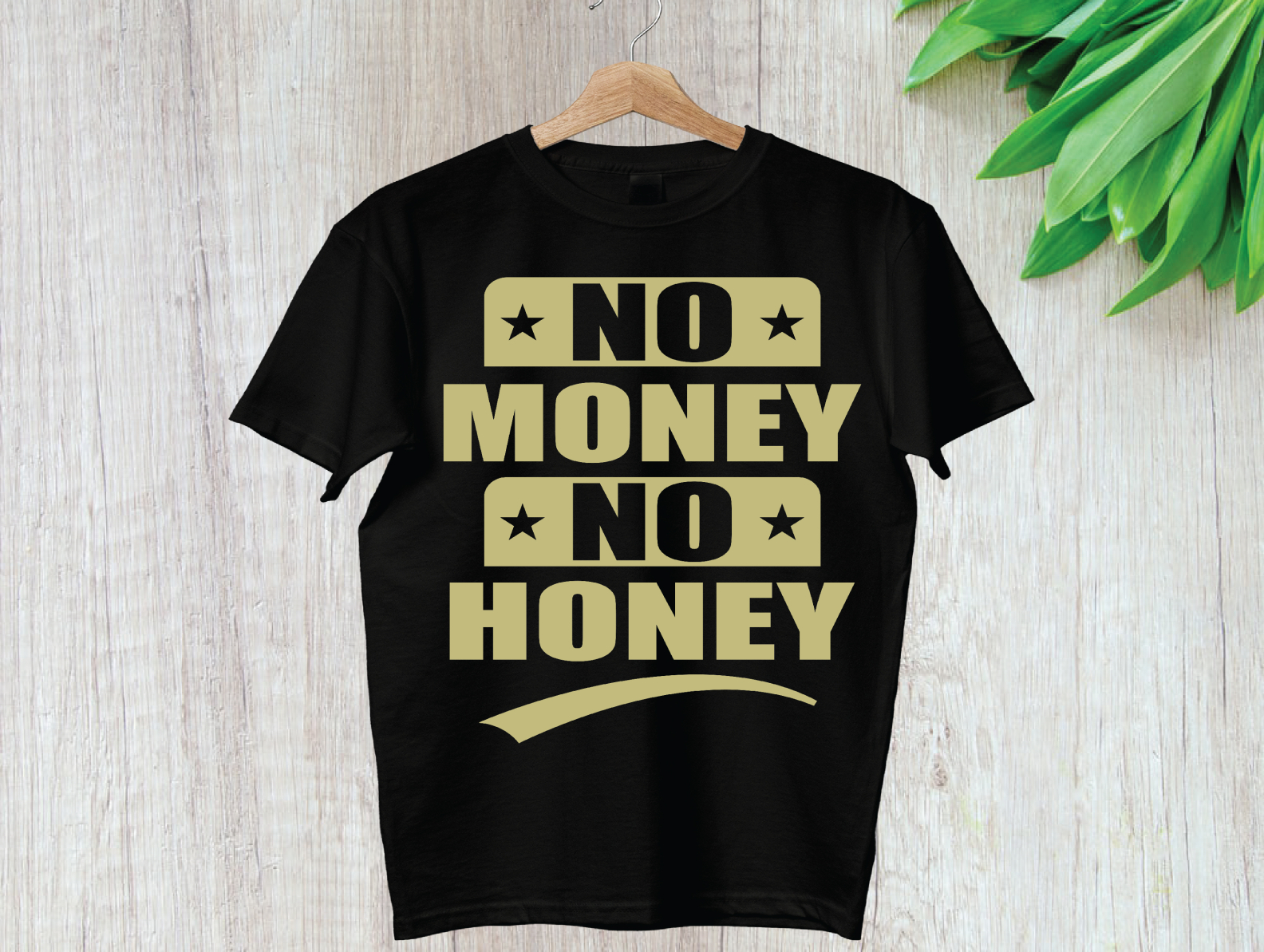 No Money No Honey T Shirt Design By Fresh Zone On Dribbble 8775