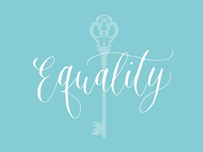 Equality is the key to life awareness equality hand lettering human rights key lgbt life modern calligraphy