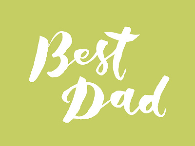 Best Dad - Hand Lettering Design