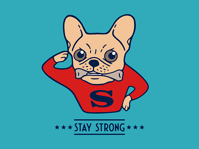 Stay strong with Super Frenchie be tough cute frenchie dog lover french bulldog life is challenging motivation pets life power stay strong super frenchie superhero